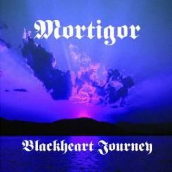 Mortigor : Blackheart Journey Mortigor : Blackheart Journey